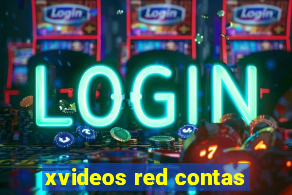 xvideos red contas